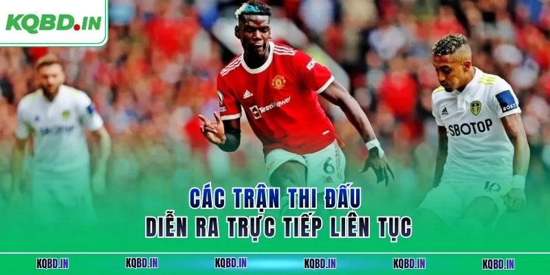 KQBD IN - Kết quả và nhận định bóng đá hôm nay trực tiếp 24h 32 Các trận thi đấu diễn ra trực tiếp liên tục